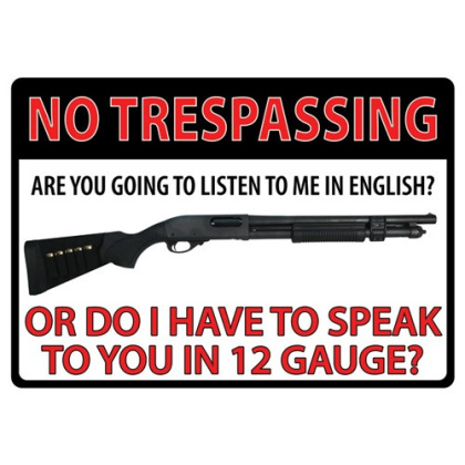 RIVERS EDGE TIN SIGN 12"X17" NO TRESPASSING 12 GAUGE